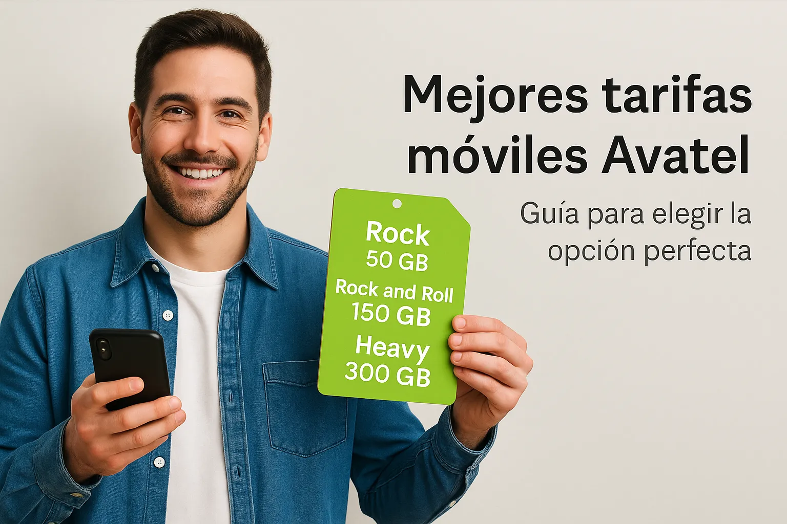 Fotografía digital de alta resolución que muestra a un hombre joven sonriente sosteniendo un móvil y una tarjeta verde con las tarifas móviles de Avatel (Rock, Rock and Roll y Heavy), junto al texto “Mejores tarifas móviles Avatel. Guía para elegir la opción perfecta